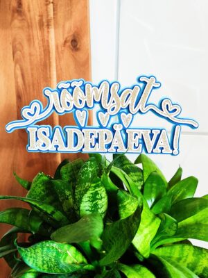 isadepäeva topper tordile isale